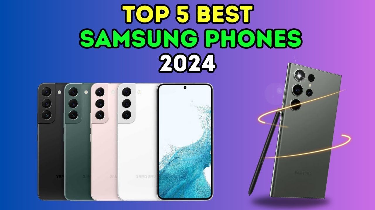 Top 5 BEST Samsung Phones of 2024 || Samsung Phones of 2024 # ...