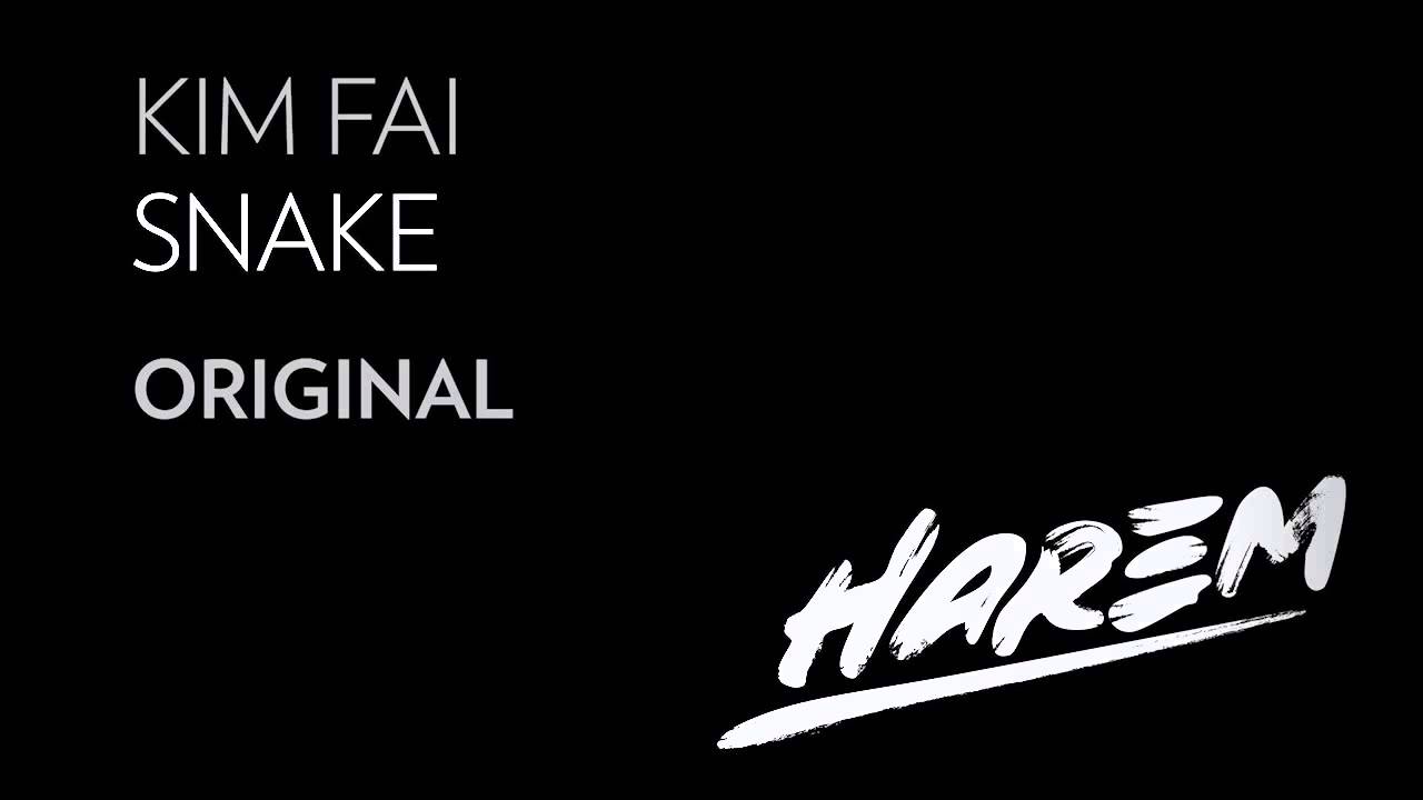 Guarda Kim Fai - Snake (Original Mix) su YouTube Guarda Kim Fai - Snake (Original Mix) su YouTube