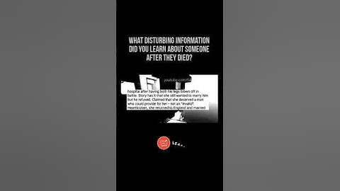 What disturbing information did you learn about someone after they died? #askreddit #storytime