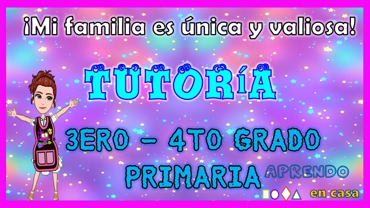Mi familia es única y valiosa tercer cuarto grado #web#aprendoencasa# ...