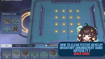 How to Clear Festive Revelry Inventory Arrangement  Hard - Difficulty 1 - Quick Guide | Honkai Star