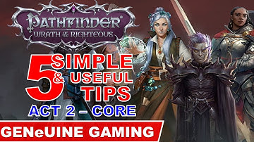PATHFINDER WRATH OF THE RIGHTEOUS: 5 Simple and Useful Tips - Act 2 (Core Difficulty)
