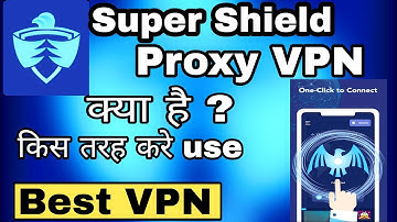 Super Shield VPN kaise Use kare || How to use Super Shield VPN || Super Shield unlimited proxy|