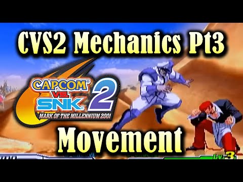 Movement | Intro into Capcom vs. SNK 2 (カプエス2) Mechanics Pt.3