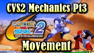 Movement | Intro into Capcom vs. SNK 2 (カプエス2) Mechanics Pt.3