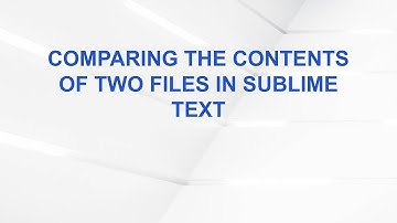 Comparing the Contents of Two Files in Sublime Text