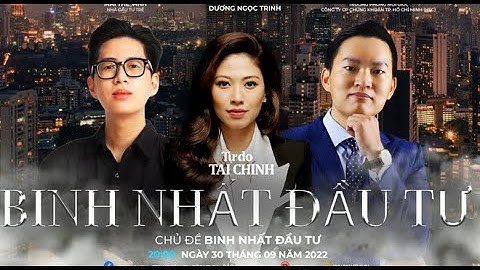 Tự do tài chính số 39: Binh nhất đầu tư | VTV24