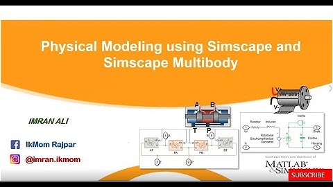 Introduction to Physical Modelling using MATLAB Simscape and Simscape Multibody || Theory (Part1)