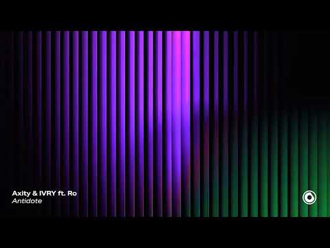 Axity & IVRY ft. Ro - Antidote (Extended Mix)