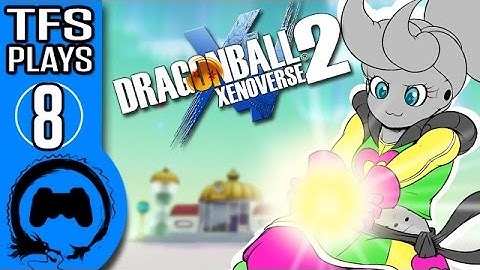 DRAGON BALL XENOVERSE 2 Part 8 - TFS Plays - TFS Gaming