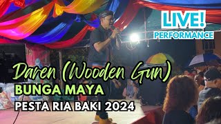 Bunga Maya - Daren (Wooden Gun) • LIVE Performance Pesta Ria Baki 2024