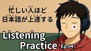 [N4-N3] The Busier You Are, the Better Your Japanese Will Be: Japanese Listening Practice | Japan...