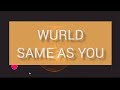 Wurld Same As You mp3