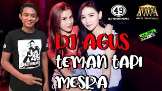 Dj agus - teman tapi mesra
