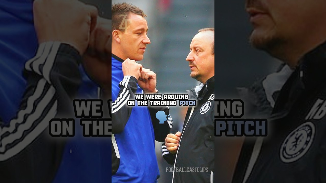 John Terry Reveals Why He Hates Rafa Benitez