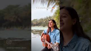 Pov : Jee leti hu abb mai thoda aur ❤️? foryou coversong love music nature viralreels reel