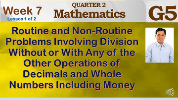 ROUTINE AND NON-ROUTINE PROBLEMS INVOLVING DIVISION WITHOUT OR WITH ANY OF THE OTHER OPERATIONS | WK