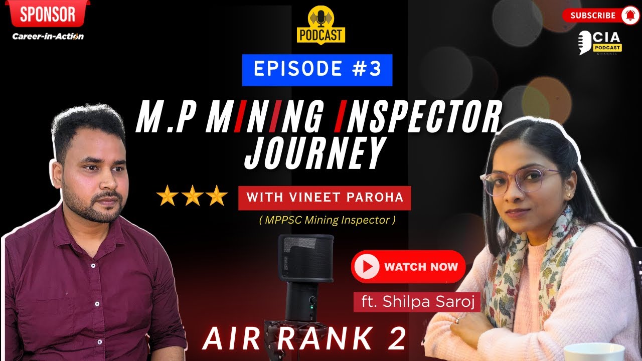 Journey of MPPSC Mining Inspector | Vineet Paroha AIR RANK 2 | EPISODE 3 CIA PODCAST ft.Shilpa Saroj