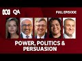 Q+A | Power, Politics &amp; Persuasion