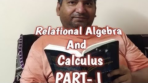 Relational Algebra and Relational Calculus Part 1|VS DIXIT