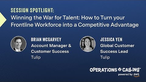 How to Turn Your Frontline Workforce into a Competitive Advantage | Operations Calling 2023