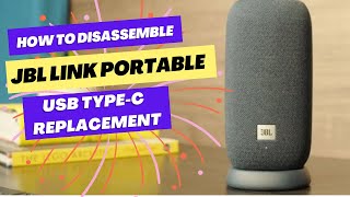 JBL Link Portable | USB Type-C replacement |  How to disassemble the JBL Link Portable