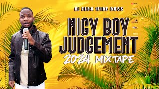 Nigy Boy Mix 2024 | Nigy Boy Judgement  Mixtape 2024 | Continent Dancehall mixtape