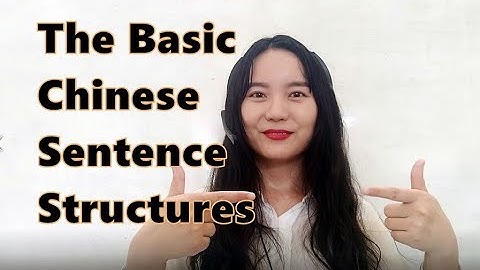 The Basic Chinese Sentence Structure