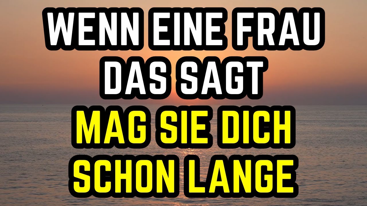 Wenn eine Frau DAS sagt, mag sie dich schon lange - YouTube