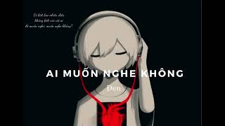 Ai Muốn Nghe Không - Đen (Lyrics Video)