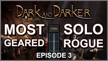 THE MOST GEARED ROGUE IN DARK AND DARKER (Episode 3)