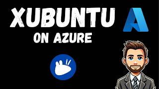 Xubuntu on Azure in Minutes