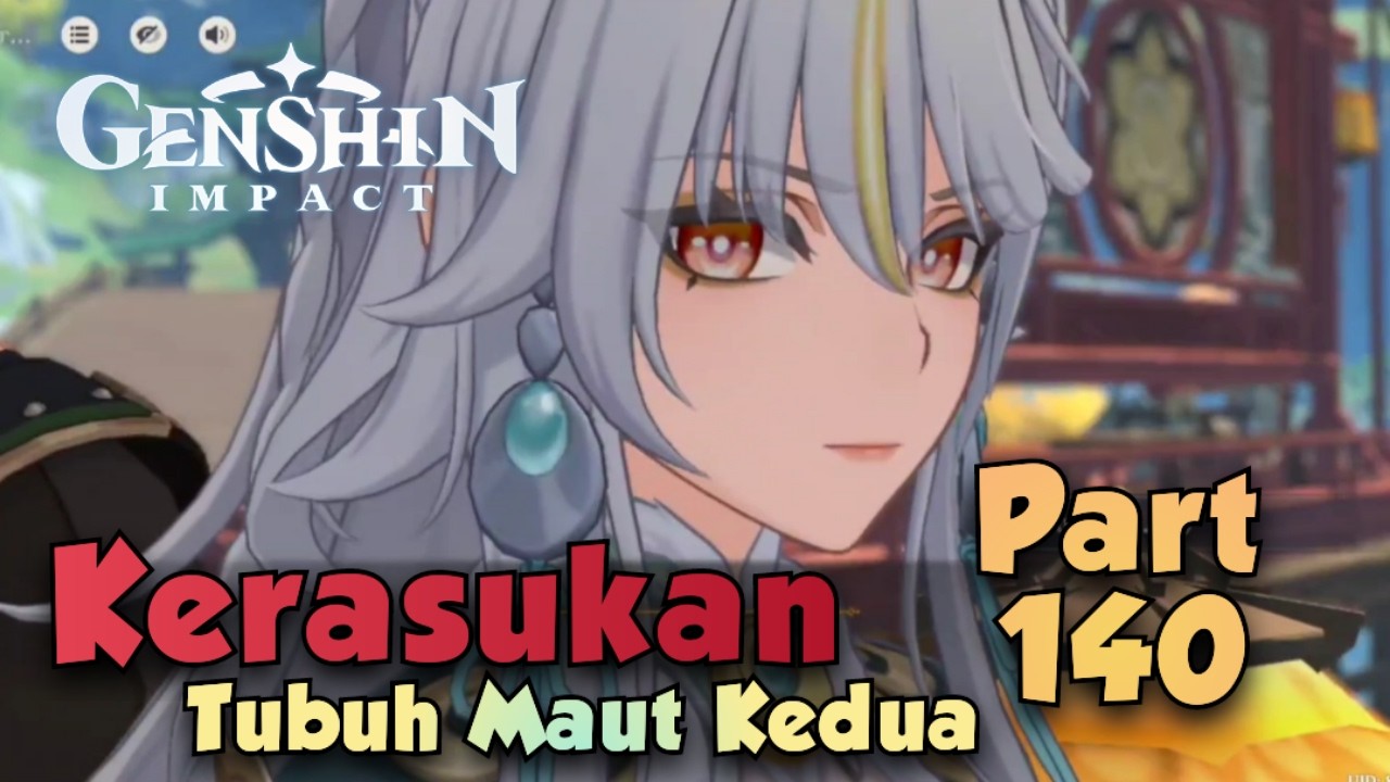 Kerasukan Tubuh Maut Kedua (Part 140) GENSHIN IMPACT