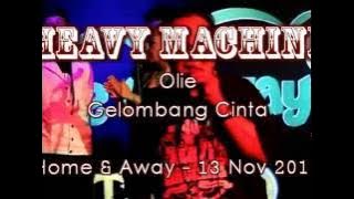 Gelombang Cinta, Olie, Heavy Machine 2016