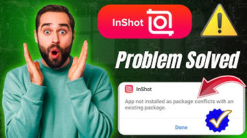 InShot app not installed as package conflicts with an existing package