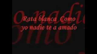 Video thumbnail of "Rata Blanca    Como yo nadie te ha amado"