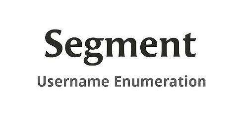 Segment - Username Enumeration