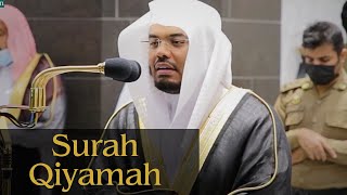 Surah Qiyamah Full | Amazing Maqam Nahawand | Sheikh Yasser al-Dosari