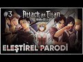 ATTACK ON TITAN PART 3 - ELEŞTİREL PARODİ