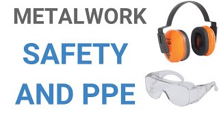 Metalworking Safety and PPE