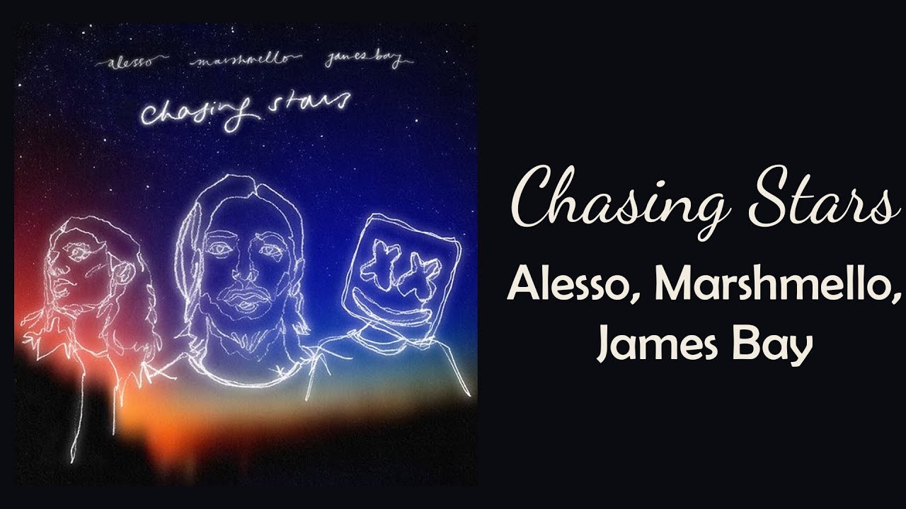 Alesso, Marshmello, James Bay Chasing Stars // 1 hour // 60 minute sounds YouTube