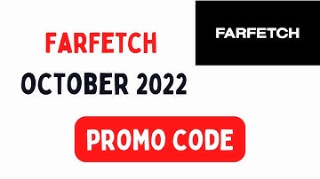 NEW! FarFetch Promo Code October 2022  Coupon Code  Discount Code