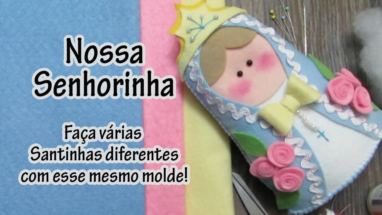 NOSSA SENHORINHA #feltro #artesanato #chrysaltran  #nossasenhora #santinhaemfeltro