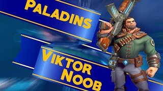 Paladins: Being A Viktor Noob