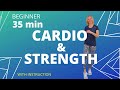35 min Cardio and Strength Full-Body Workout for Beginners | All-in-One Workout