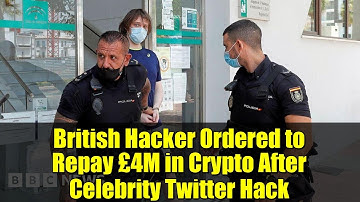 British Hacker Ordered to Repay £4M in Crypto After Celebrity Twitter Hack