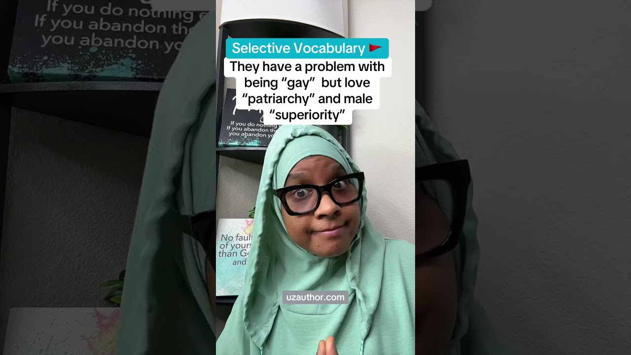 Why selective vocabulary? Gay. Patriarchy. Male Superiority.