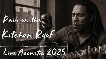 Thumbnail of Live Acoustic 2025 | Rain on the Kitchen Roof | Solomon Ray