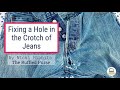 Fixing a hole in the crotch of jeans