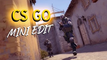 CSGO Frag Movie Mini Edit #1